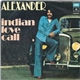 Alexander - Indian Love Call